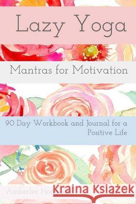 Lazy Yoga: Mantras For Motivation