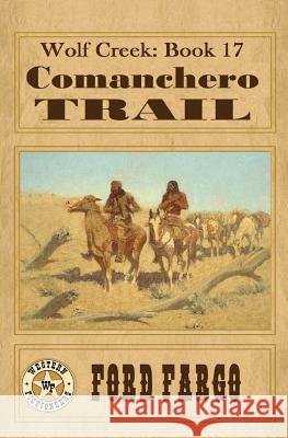 Wolf Creek: Comanchero Trail