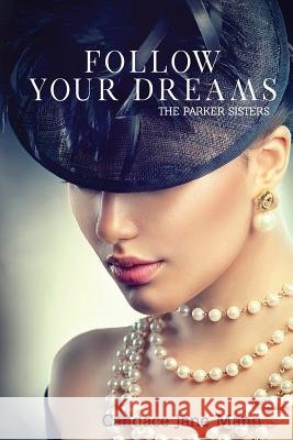 Follow Your Dreams: Parker Sisters