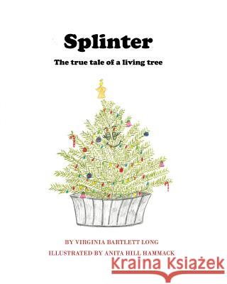 Splinter: The True Tale of a Living Tree