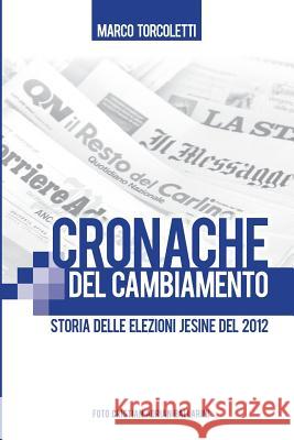 Cronache del cambiamento: Storia delle elezioni Jesine del 2012