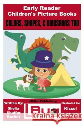 Colors, Shapes, & Dinosaurs Too - Early Reader - Children's Picture Books