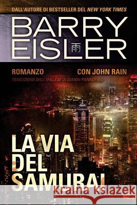 La Via Del Samurai: Romanzo con John Rain