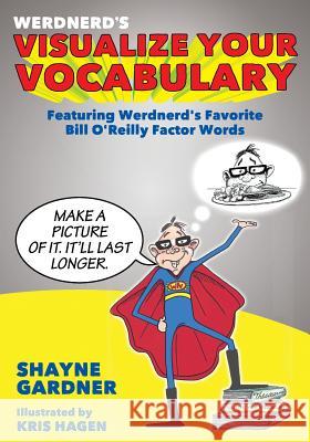 Visualize Your Vocabulary: Featuring Werdnerd's Favorite Bill O'Reilly Factor Words