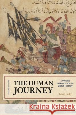 The Human Journey: A Concise Introduction to World History, Prehistory to 1450, Volume 1, Second Edition