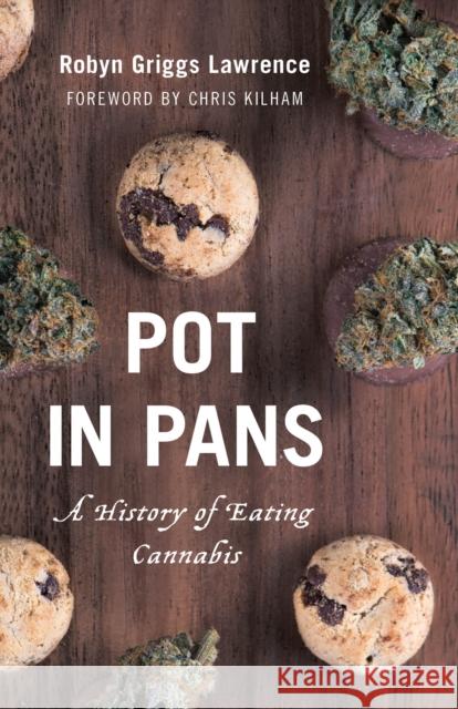 Pot in Pans: A History of Eating Cannabis