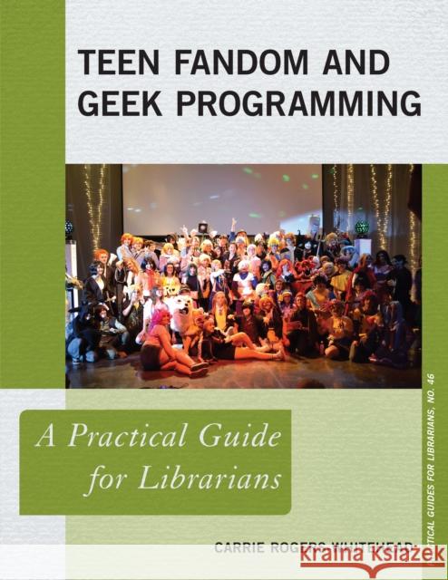 Teen Fandom and Geek Programming: A Practical Guide for Librarians