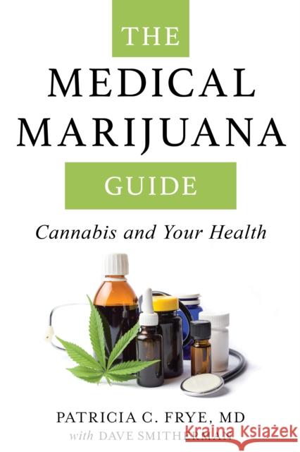 The Medical Marijuana Guide: Cannabis and Your Health