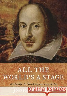 All the World's a Stage: A Guide to Shakespearean Sites