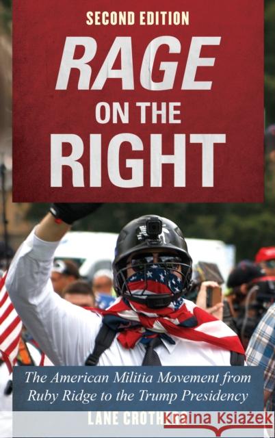 Rage on the Right: The American Militia Movement from Ruby Ridge to the Trump Presidency