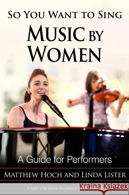 So You Want to Sing Music by Women: A Guide for Performers