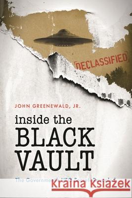 Inside the Black Vault: The Government's UFO Secrets Revealed