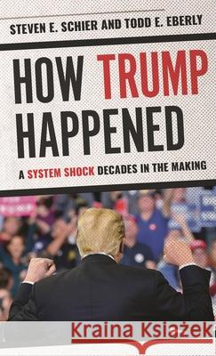 How Trump Happened: A System Shock Decades in the Making