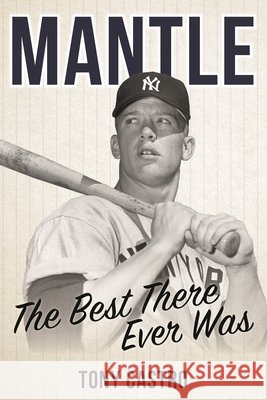 Mantle: The Best There Ever Was