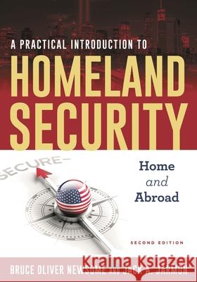 A Practical Introduction to Homeland Security: Home and Abroad