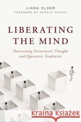 Liberating the Mind: Overcoming Sociocentric Thought and Egocentric Tendencies