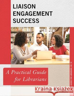 Liaison Engagement Success: A Practical Guide for Librarians