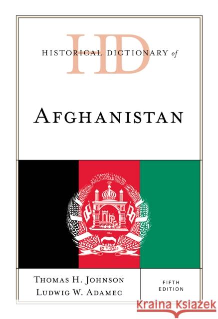 Historical Dictionary of Afghanistan