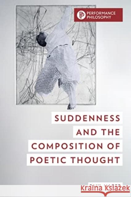 Suddenness and the Composition of Poetic Thought