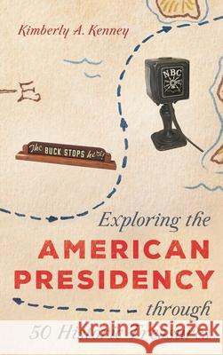 Exploring the American Presidency Through 50 Historic Treasures