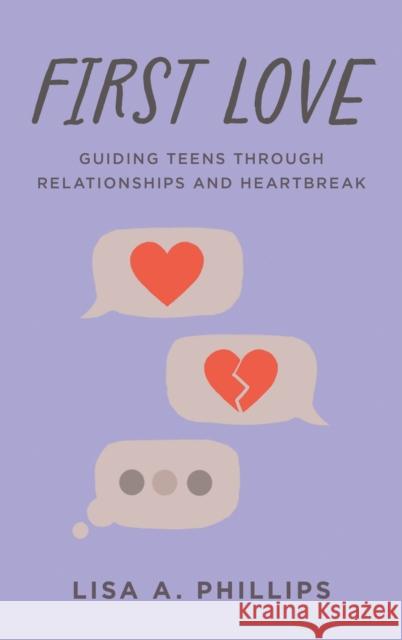 First Love: Guiding Teens through Relationships and Heartbreak