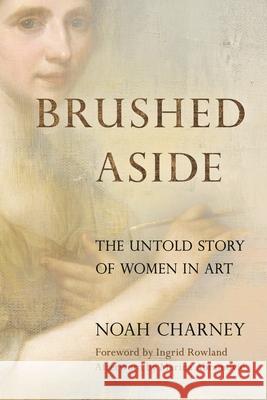 Brushed Aside: The Untold Story of Women in Art