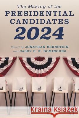 The Making of the Presidential Candidates 2024