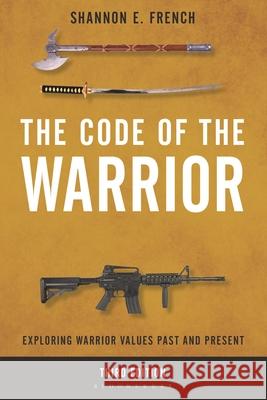 The Code of the Warrior: Exploring Warrior Values Past and Present