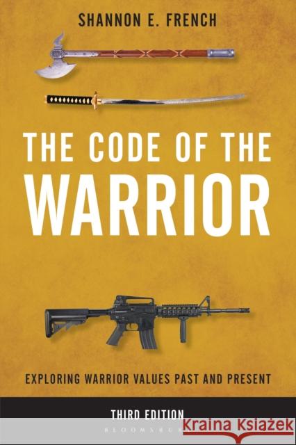The Code of the Warrior: Exploring Warrior Values Past and Present