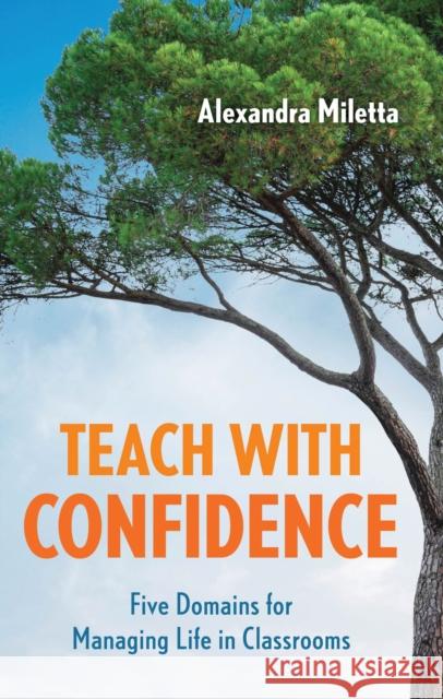 Teach with Confidence: Five Domains for Managing Life in Classrooms