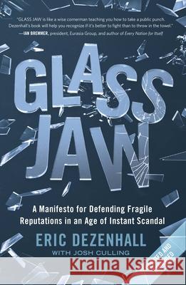 Glass Jaw: A Manifesto for Defending Fragile Reputations in an Age of Instant Scandal