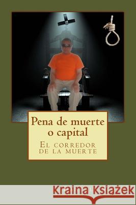 Pena de muerte o capital: El corredor de la muerte