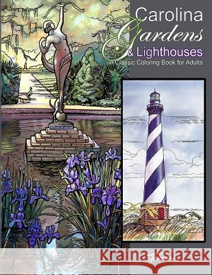 Carolina Gardens & Lighthouses: A Classic Coloring Book for Adults