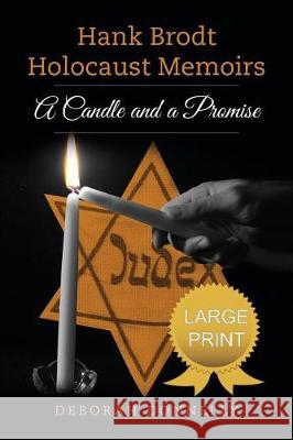 Hank Brodt Holocaust Memoirs: A Candle and a Promise