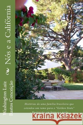 Nós e a Califórnia: Histórias de uma família brasileira que estendeu um ramo para o Golden State - Ilustrações em branco e preto