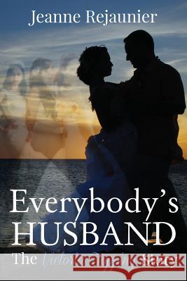 Everybody's Husband: The Victoria Topping Story
