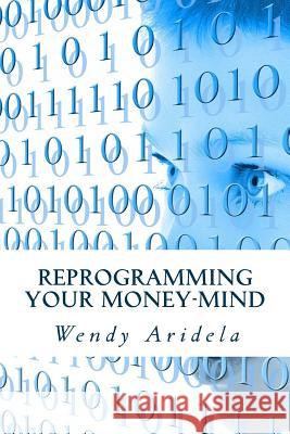 Reprogramming Your Money-Mind