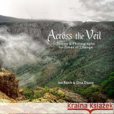 Across The Veil: Poems and Photographs For Times of Change