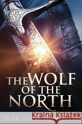 The Wolf of the North: Wolf of the North Book 1