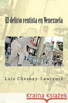 El delirio rentista en Venezuela