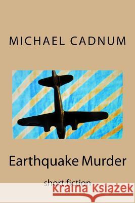 Earthquake Murder: short fiction