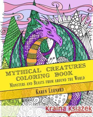 Mythical Creatures Coloring Book: Monsters and Beasts from around the World