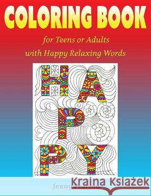 Coloring Book for Teens or Adults with Happy Relaxing Words