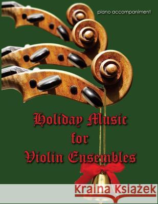Holiday Music for Violin Ensemble - piano accompaniment