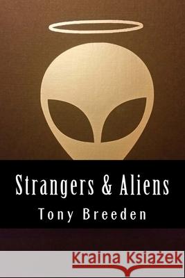 Strangers & Aliens: A Christian Sci-Fi Author Explores the Argument for Extraterrestrial Life