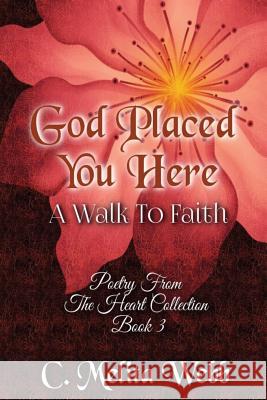 God Placed You Here: A Walk to Faith