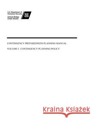 Contingency Preparedness Planning Manual Volume I: Contingency Planning Policy