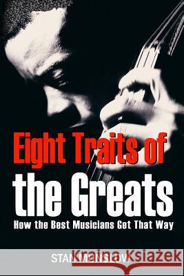 Eight Traits of the Greats: How the Best Musicians Get That Way