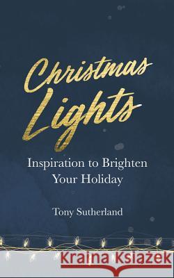 Christmas Lights: Inspiration to Brighten Your Holiday