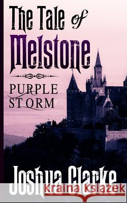 The Tale of Melstone: Purple Storm